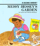 Messy Bessey's Garden - McKissack, Fredrick, Jr., and McKissack, Patricia C
