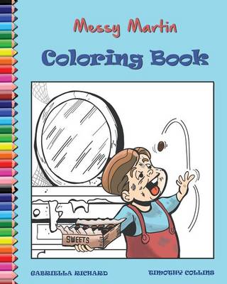 Messy Martin Coloring Book - Richard, Gabriella