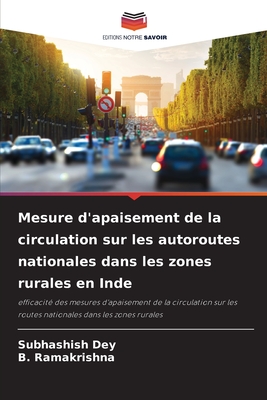 Mesure d'apaisement de la circulation sur les autoroutes nationales dans les zones rurales en Inde - Dey, Subhashish, and Ramakrishna, B