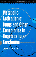 Metabolic Activation of Drugs and Other Xenobiotics in Hepatocellular Carcinoma