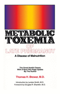 Metabolic Toxemia of Late Pregnancy: A Disease of Malnutrition