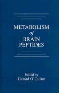 Metabolism of brain peptides
