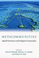 Metacommunities: Spatial Dynamics and Ecological Communities