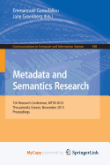Metadata and Semantics Research: 7th International Conference, MSTR 2013, Thessaloniki, Greece, November 19-22, 2013. Proceedings - Garoufallou, Emmanouel (Editor), and Greenberg, Jane, PhD (Editor)