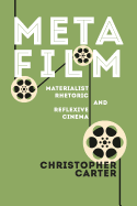 Metafilm: Materialist Rhetoric and Reflexive Cinema