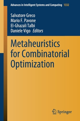 Metaheuristics for Combinatorial Optimization - Greco, Salvatore (Editor), and Pavone, Mario F (Editor), and Talbi, El-Ghazali (Editor)