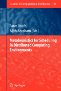 Metaheuristics for Scheduling in Distributed Computing Environments
