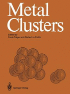 Metal Clusters: Proceedings of an International Symposium, Heidelberg, April 7-11, 1986