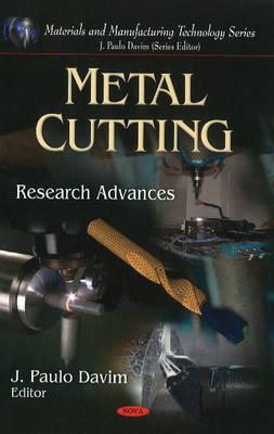 Metal Cutting: Research Advances - Davim, J Paulo