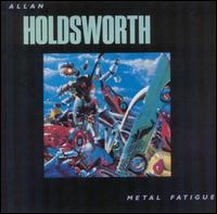 Metal Fatigue - Allan Holdsworth