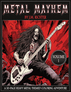 Metal Mayhem: A 50-Page Heavy Metal Themed Coloring Adventure