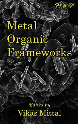 Metal Organic Frameworks - Mittal, Vikas (Editor)