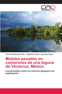 Metales Pesados En Camarones de Una Laguna de Veracruz, Mexico