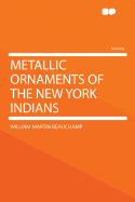 Metallic ornaments of the New York Indians