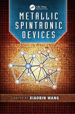 Metallic Spintronic Devices - Wang, Xiaobin (Editor)