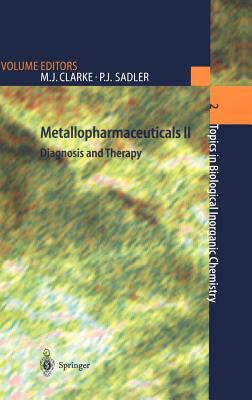 Metallopharmaceuticals II: Diagnosis and Therapy - Clarke, Michael J (Editor), and Sadler, Peter J (Editor)