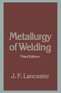 Metallurgy of Welding - Lancaster, J F