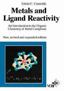 Metals and Ligard Reactivity: An Introduction to the Organic Chemistry of Metal Complexes - Constable, Edwin C