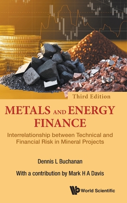 Metals & Energy Finance (3rd Ed) - Dennis L Buchanan