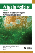 Metals in Medicine: Volume 1: Metals for Tissue Engineering and Pharmaceutical Applications