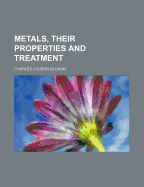 Metals, Their Properties and Treatment