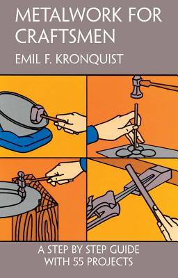 Metalwork for Craftsmen - Kronquist, Emil F