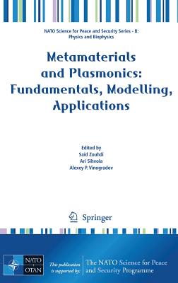 Metamaterials and Plasmonics: Fundamentals, Modelling, Applications - Zouhdi, Said (Editor), and Sihvola, Ari (Editor), and Vinogradov, Alexey P (Editor)