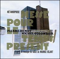 Metamorphos: Messe Pour Le Temps Prsent - Pierre Henry