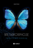 Metamorphose: Das Buch f?r deine Ver?nderung