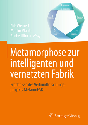 Metamorphose Zur Intelligenten Und Vernetzten Fabrik: Ergebnisse Des ...