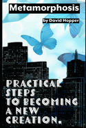 Metamorphosis: Simple steps to be a new creation