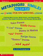 Metaphors and Similes You Can Eat and 12 More Great Poetry Writing Lesson