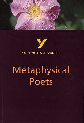 Metaphysical Poets (York Notes Advanced) English Literature Study Guide - for 2026, 2027 exams - King, Pamela
