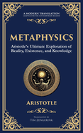 Metaphysics: Aristotle's Ultimate Exploration of Reality, Existence, and Knowledge