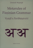 Metarules of P  inian Grammar (2 Vols.): Vyj  i's Paribh   v tti