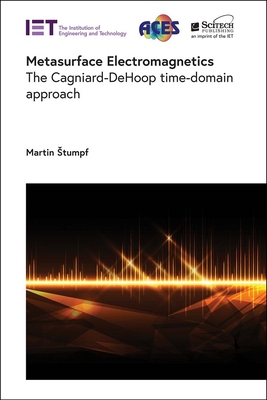 Metasurface Electromagnetics: The Cagniard-DeHoop time-domain approach - Stumpf, Martin