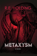 Metaxysm: A Creature Feature Horror