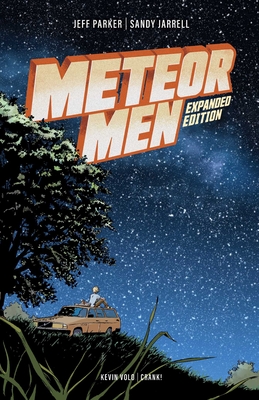 Meteor Men: Expanded Edition - Parker, Jeff, and Jarrell, Sandy, and Volo, Kevin