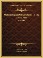 Meteorological Observations in the Arctic Seas (1859)