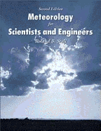 Meteorology for Scientists and Engineers: A Technical Companion Book to C. Donald Ahrens' Meteorology Today