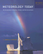 Meteorology Today: An Introduction to Weather, Climate, and the Environment - Ahrens, C Donald