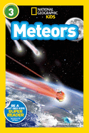 Meteors (National Geographic Kids Readers, Level 3)