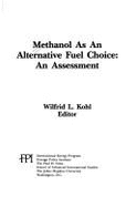 Methanol as an alternative fuel choice : an assessment