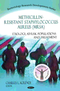 Methicillin-Resistant Staphylococcus Aureus (Mrsa): Etiology, At-Risk Populations and Treatment