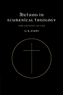 Method in Ecumenical Theology: The Lessons So Far