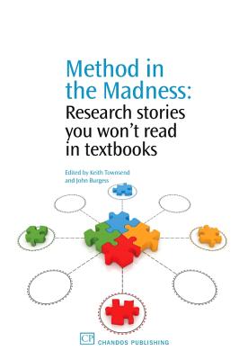 Method in the Madness: Research Stories You Won't Read in Textbooks - Townsend, Keith (Editor), and Burgess, John (Editor)