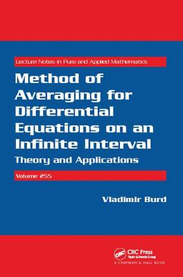 Method of Averaging for Differential Equations on an Infinite Interval: Theory and Applications - Burd, Vladimir