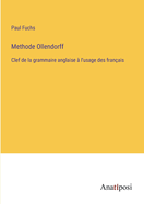 Methode Ollendorff: Clef de la grammaire anglaise  l'usage des franais