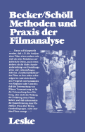 Methoden Und Praxis Der Filmanalyse: Untersuchungen Zum Spielfilm Und Seinen Interpretationen - Becker, Wolfgang, Dr., and Schll, Norbert