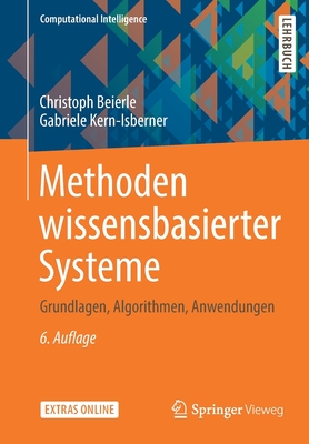 Methoden Wissensbasierter Systeme: Grundlagen, Algorithmen, Anwendungen - Beierle, Christoph, and Kern-Isberner, Gabriele